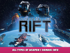 Interstellar Rift – All Types of Weapon & Damage Info 1 - steamlists.com
