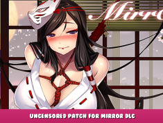 Mirror – Uncensored Patch for Mirror DLC 1 - steamlists.com