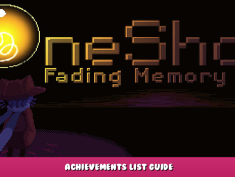 OneShot: Fading Memory – Achievements List Guide 1 - steamlists.com