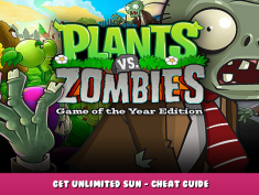 Plants vs. Zombies: Game of the Year – Get Unlimited Sun – Cheat Guide 1 - steamlists.com