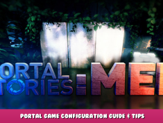 Portal Stories: Mel – Portal Game Configuration Guide & Tips 1 - steamlists.com