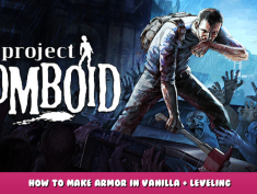 Project Zomboid – How to Make Armor in Vanilla + Leveling Tailoring 1 - steamlists.com