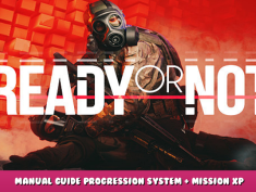 Ready or Not – Manual Guide Progression System + Mission XP Rewards 1 - steamlists.com