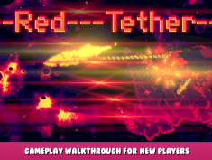 —Red—Tether–> – Gameplay Walkthrough for New Players 1 - steamlists.com