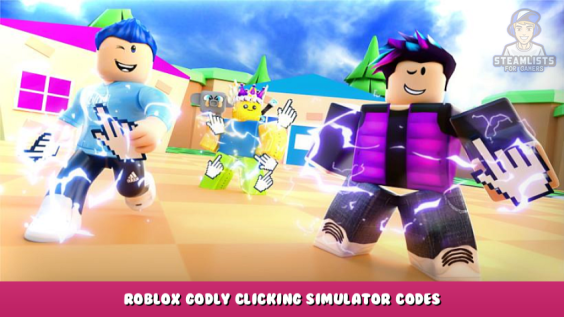 Roblox – Godly Clicking Simulator Codes – Free Pets, Clicks and Rebirth (January 2022) 12 - steamlists.com
