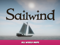 Sailwind – All World Maps 1 - steamlists.com