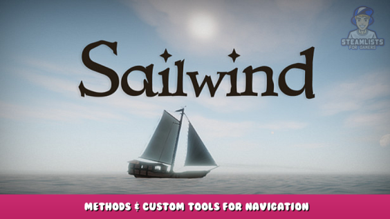 Sailwind – Methods & Custom Tools for Navigation 1 - steamlists.com