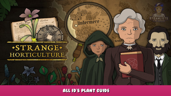 Strange Horticulture – All ID’s Plant Guide 1 - steamlists.com