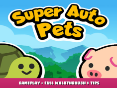 Super Auto Pets – Gameplay + Full Walkthrough & Tips 1 - steamlists.com