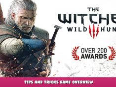 The Witcher 3: Wild Hunt – Tips and Tricks Game Overview 1 - steamlists.com