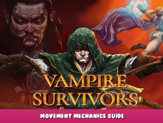 Vampire Survivors – Movement Mechanics Guide 2 - steamlists.com