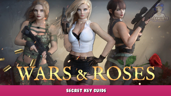 Wars and Roses – Secret Key Guide 1 - steamlists.com