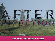 Afterinfection – Full Map & Loot Location Guide 1 - steamlists.com