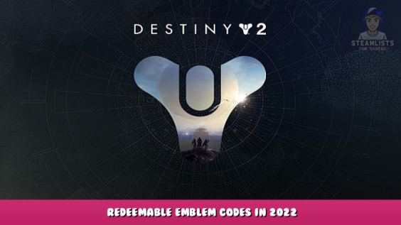 Destiny 2 – Redeemable Emblem Codes in 2022 1 - steamlists.com