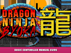 DRAGON NINJA BYOKA – Basic Controller Manual Guide 1 - steamlists.com