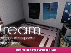 Dream – How to remove Depth of Field 1 - steamlists.com