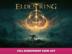 ELDEN RING – Full Achievement Guide List 1 - steamlists.com