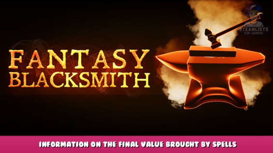 Fantasy Blacksmith – Information on the final value brought by spells using magic crystals and magic 1 - steamlists.com