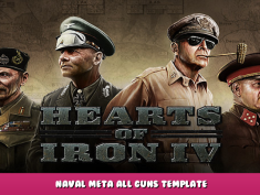 Hearts of Iron IV – Naval Meta All Guns Template 1 - steamlists.com