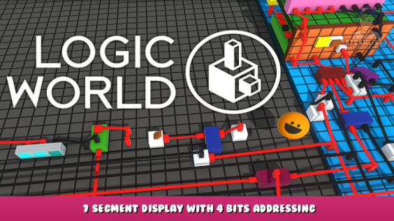Logic World – 7 Segment Display with 4 Bits Addressing 1 - steamlists.com