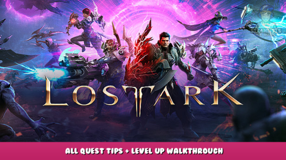 Lost Ark – All Quest Tips + Level Up Walkthrough 2 - steamlists.com