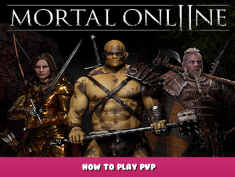 Mortal Online 2 – How to Play PVP 1 - steamlists.com