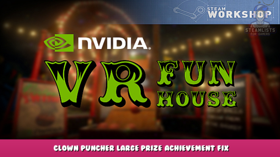 NVIDIA® VR Funhouse – Clown Puncher Large Prize Achievement Fix 1 - steamlists.com