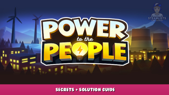 Power to the People – Secrets + Solution Guide 1 - steamlists.com