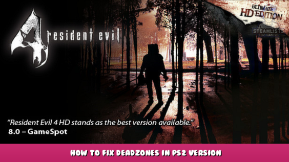 Resident Evil 4 – How to Fix Deadzones in PS2 version 1 - steamlists.com