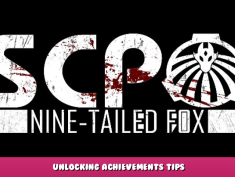 SCP: Nine-Tailed Fox – Unlocking Achievements Tips 1 - steamlists.com