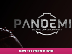 SCP: Pandemic – Wave 100 Strategy Guide 1 - steamlists.com