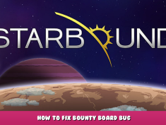 Starbound – How to Fix Bounty Board Bug 1 - steamlists.com