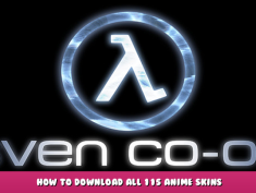Sven Co-op – How to Download All 115 Anime Skins 1 - steamlists.com