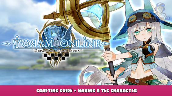 Toram Online – Crafting Guide + Making A TEC Character 1 - steamlists.com