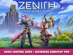 Zenith MMO – Basic Control Guide + Beginners Gameplay Tips 1 - steamlists.com