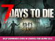 7 Days to Die – Help Commands Guide in Console for Alpha 20.2 1 - steamlists.com