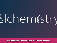 Alchemistry – Alchemistry items list without recipes 1 - steamlists.com