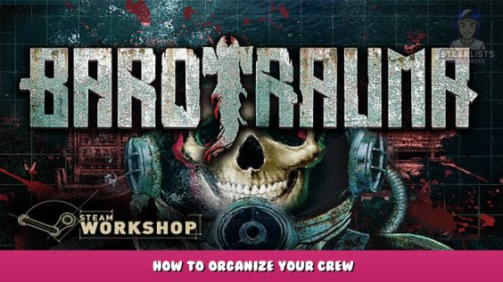 Barotrauma – How to organize your crew! 1 - steamlists.com