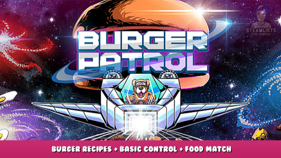 Burger Patrol – Burger Recipes + Basic Control + Food Match Patterns 1 - steamlists.com