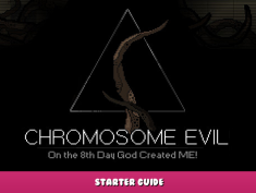 Chromosome Evil – Starter Guide 1 - steamlists.com