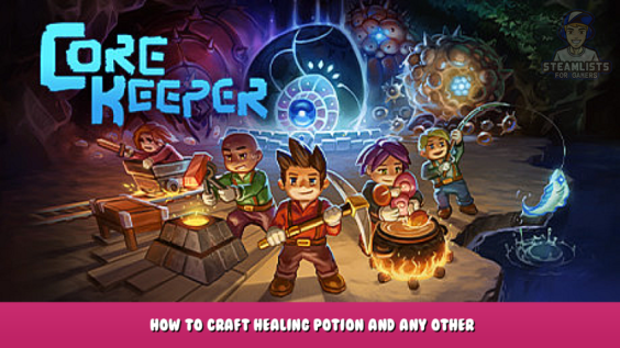 Core Keeper – How to craft Healing Potion and any other potions including Bomb? 4 - steamlists.com