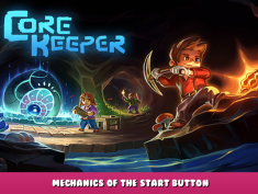 Core Keeper – Mechanics of the Start Button 1 - steamlists.com