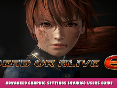 DEAD OR ALIVE 6 – Advanced Graphic Settings (NVIDIA) Users Guide 1 - steamlists.com