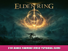 ELDEN RING – 21k Runes Farming Video Tutorial Guide 1 - steamlists.com