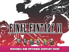 FINAL FANTASY VI – Missable and Optional Content Guide 1 - steamlists.com