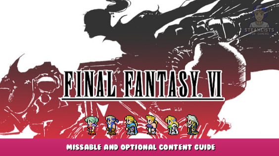 FINAL FANTASY VI – Missable and Optional Content Guide 1 - steamlists.com
