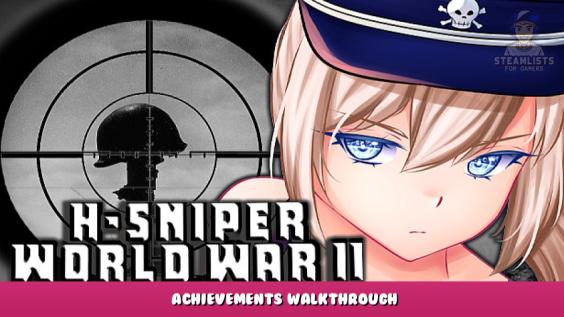 H-SNIPER: World War II – Achievements Walkthrough 1 - steamlists.com
