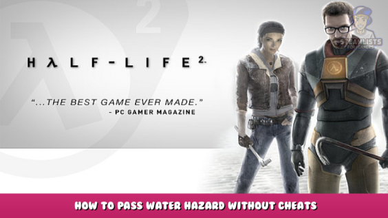 Half-Life 2 – How to pass water hazard without cheats instructions 1 - steamlists.com
