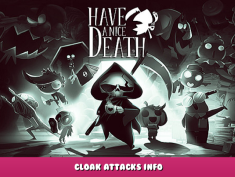 Have a Nice Death – Cloak attacks info 1 - steamlists.com