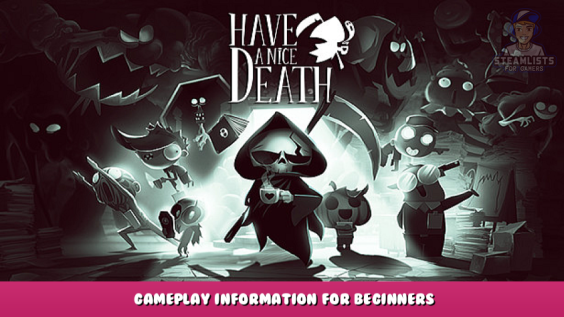 Have a Nice Death – Gameplay Information for Beginners 1 - steamlists.com